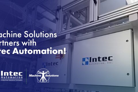 ANNOUNCING INTEC AUTOMATION’S PARTNERSHIP WITH MACHINE SOLUTIONS INC. featured image